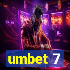 umbet 7